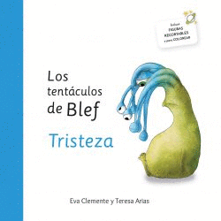 LOS TENTCULOS DE BLEF - TRISTEZA