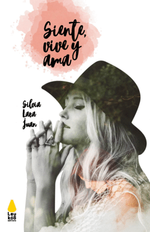 SIENTE, VIVE Y AMA