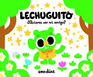 LECHUGUITO. �QUIERES SER MI AMIGO?