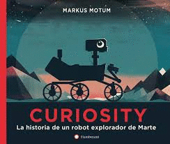 CURIOSITY.  LA HISTRIA D'UN ROBOT DE MART