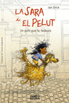 LA SARA I EL PELUT  UN PONI QUE FA LLADRUCS