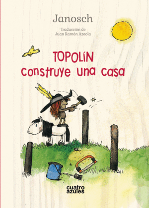 TOPOL�N CONSTRUYE UNA CASA