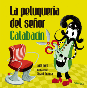 LA PELUQUER�A DEL SE�OR CALABAC�N
