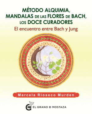 M�TODO ALQUIMIA, MANDALAS FLORES DE BACH, LOS DOCE CURADORES