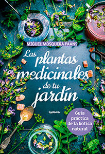 LAS PLANTAS MEDICINALES DE TU JARDN