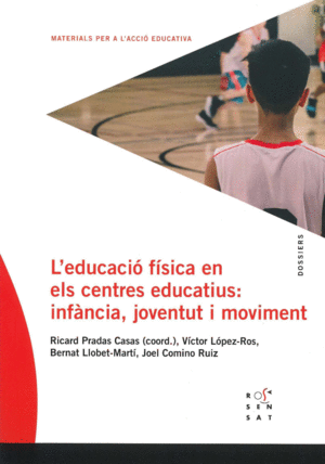 L'EDUCACI FSICA ALS CENTRES EDUCATIUS: INFNCIA, JOVENTUT I MOVIMENT