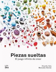 LAS PIEZAS SUELTAS   EL JUEGO INFINITO DE CREAR