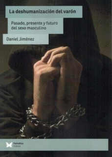 LA DESHUMANIZACI�N DEL VAR�N