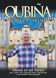 OUBIA. TODA LA VERDAD  AHORA ES MI TURNO