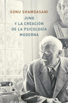 JUNG Y LA CREACI�N DE LA PSICOLOG�A MODERNA