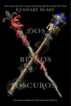 TRES CORONAS OSCURAS 3 DOS REINOS OSCUROS