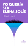 YO QUERIA SER ELENA SOL�S