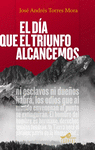 EL D�A QUE EL TRIUNFO ALCANCEMOS