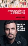CONVERSACI�N CON ALBERTO GARZ�N