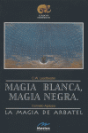 MAGIA NEGRA, MAGIA BLANCA