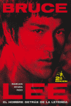 BRUCE LEE  EL HOMBRE DETRAS DE LA LEYEND