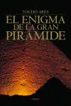 ENIGMA DE LA GRAN PIRAMIDE  EL