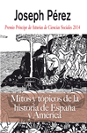 MITOS Y TOPICOS DE LA HISTORIA DE ESPA�A