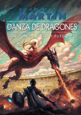 CANCION DE HIELO Y FUEGO 5 DANZA DE DRAGONES RUSTICA (NUEVA EDICIN EN UN TOMO)