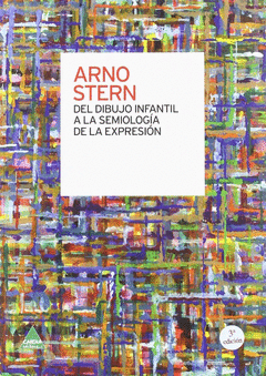DEL DIBUJO INFANTIL A LA SEMIOLOGIA DE LA EXPRESION