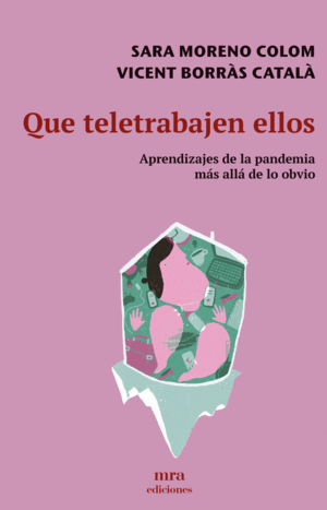 QUE TELETRABAJEN ELLOS. APRENDIZAJES DE