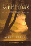 LIBRO DE LOS MEDIUMS  EL