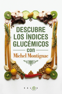DESCUBRE LOS NDICES GLUCMICOS CON MICHEL MONTIGN