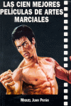 LAS CIEN MEJORES PELCULAS DE ARTES MARCIALES