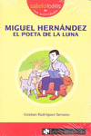 MIGUEL HERNANDEZ EL POETA DE LA LUNA