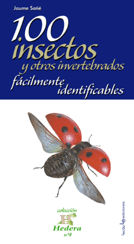 100 INSECTOS Y OTROS INVERTEBRADOS FACILMENTE IDENTIFICABLES