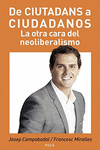 DE CIUTADANS A CIUDADANOS: LA OTRA CARA DEL NEOLIBERALISMO