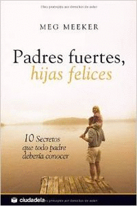 PADRES FUERTES HIJAS FELICES