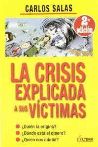LA CRISIS EXPLICADA A SUS VICTIMAS