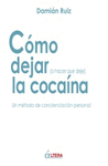 COMO DEJAR (O HACER QUE DEJE) LA COCAINA