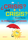 CRISIS? �QUE CRISIS?