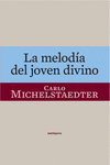 LA MELOD�A DEL JOVEN DIVINO