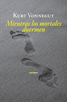 MIENTRAS LOS MORTALES DUERMEN