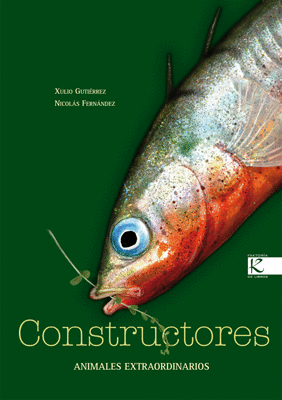 CONSTRUCTORES. ANIMALES EXTRAORDINARIOS