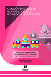 ATENCI�N INTEGRAL EN PEDIATR�A DESDE LA PEDAGOG�A HOSPITALARIA