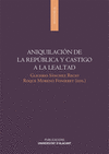 ANIQUILACI�N DE LA REP�BLICA Y CASTIGO A LA LEALTAD