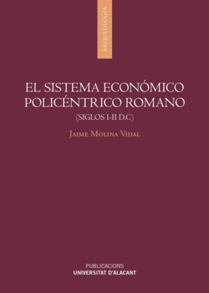 EL SISTEMA ECONMICO POLICNTRICO ROMANO (SIGLOS I-II D.C)