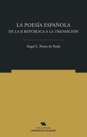 LA POESA ESPAOLA DE LA II REPBLICA A LA TRANSICIN