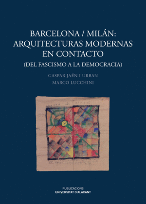 BARCELONA/MILN: ARQUITECTURAS MODERNAS EN CONTACTO