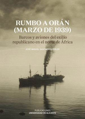 RUMBO A OR�N (MARZO DE 1939)