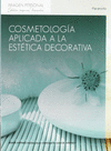 COSMETOLOGIA APLICADA A LA ESTETICA DECORATIVA  -GM-