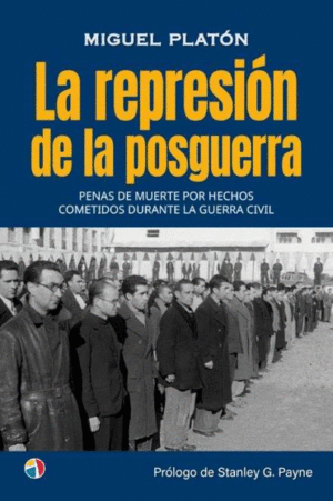 LA REPRESION DE LA POSGUERRA  PENAS MUERTE