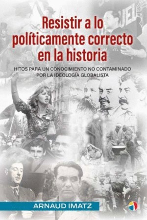 RESISTIR A POLITICAMENTE CORRECTO HISTOR