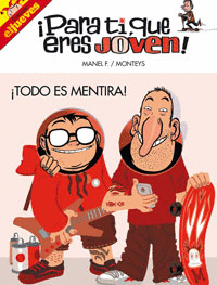 PARA TI QUE ERES JOVEN TODO ES MENTIRA