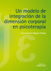 UN MODELO DE INTEGRACIN DE LA DIMENSIN CORPORAL EN PSICOTERAPIA