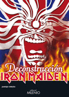 IRON MAIDEN. DECONSTRUCCI�N